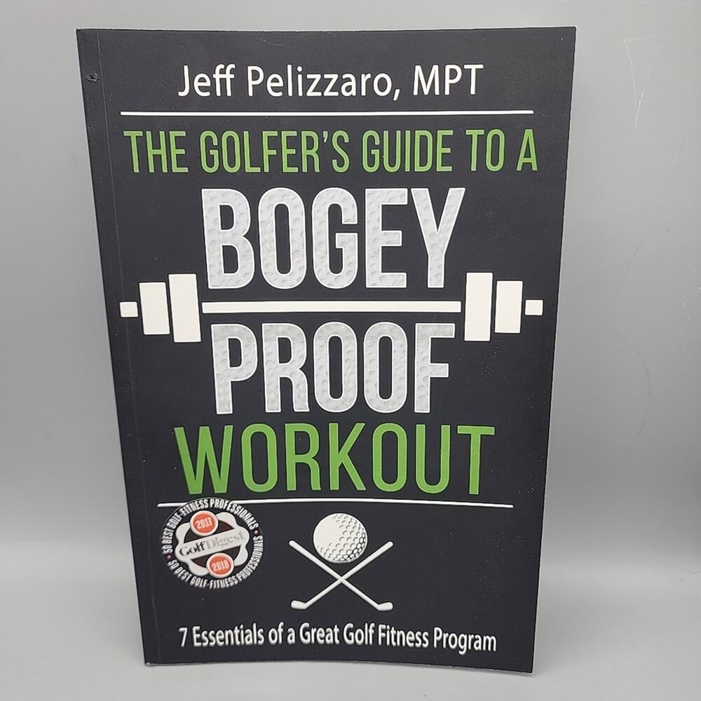 The Golfers Guide to a Bogey Proof Workout: 7 Essentials to Great Golf Fitness